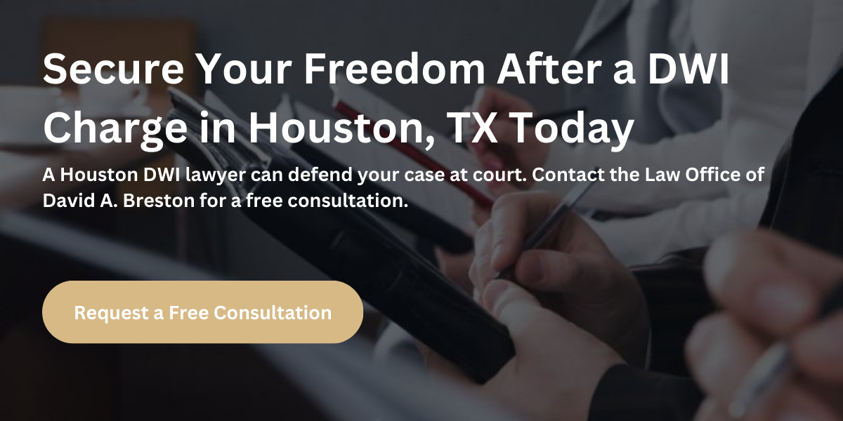 Secure Your Freedom After a DWI Charge in Houston, TX Today