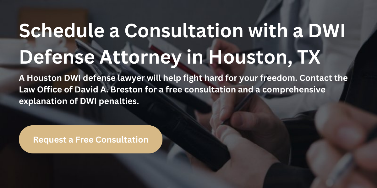 A Houston DWI defense lawyer will help fight hard for your freedom. Contact the Law Office of David A. Breston for a free consultation and a comprehensive explanation of DWI penalties.