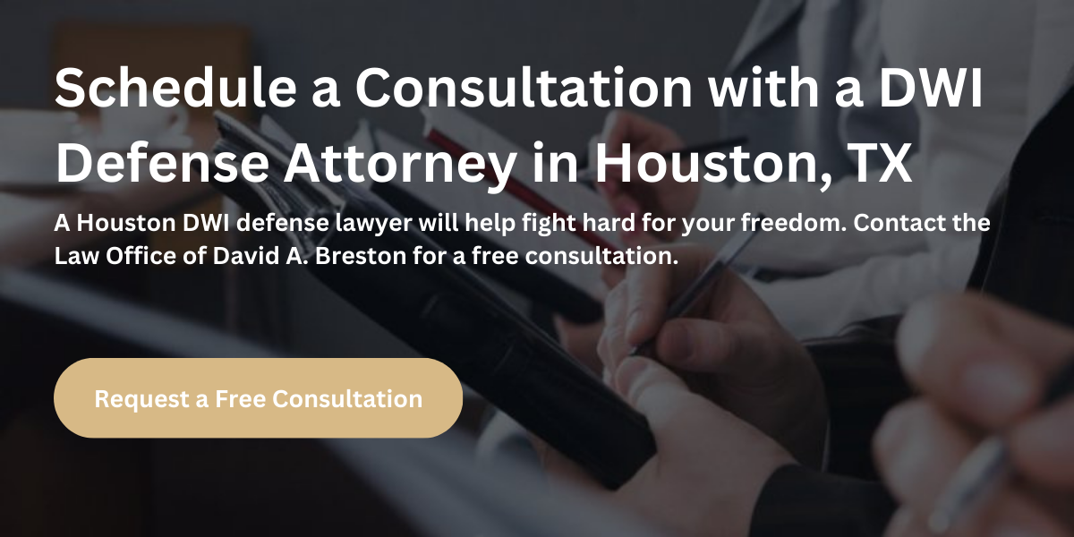 Schedule a Consultation with a DWI Defense Attorney in Houston, TX